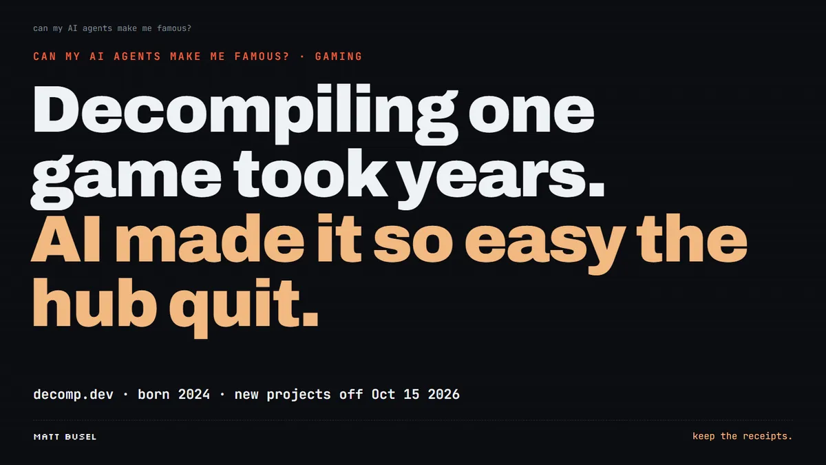 Decompiling one game took years. AI made it so easy the hub quit