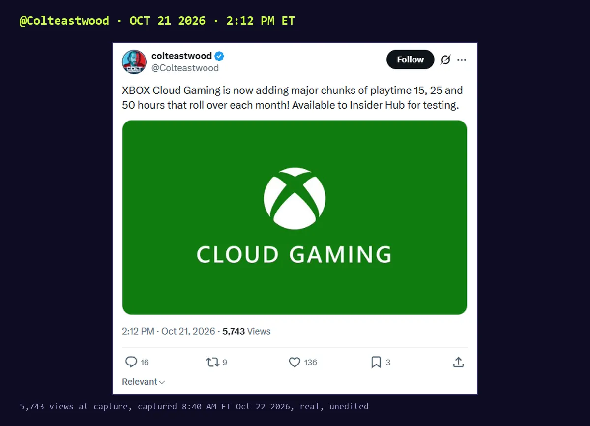 Screenshot of a post by colteastwood, Oct 21 2026 2:12 PM: XBOX Cloud Gaming is now adding major chunks of playtime 15, 25 and 50 hours that roll over each month! Available to Insider Hub for testing. 5,743 views.
